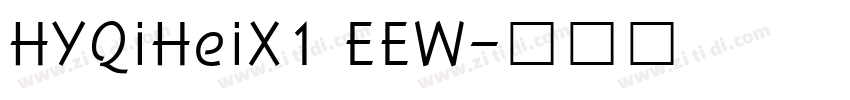 HYQiHeiX1 EEW字体转换